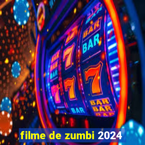 filme de zumbi 2024